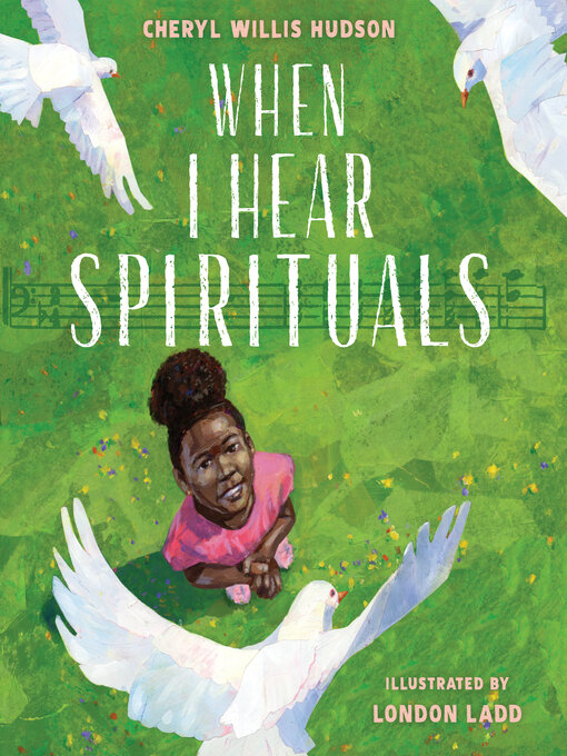 Title details for When I Hear Spirituals by Cheryl Willis Hudson - Wait list